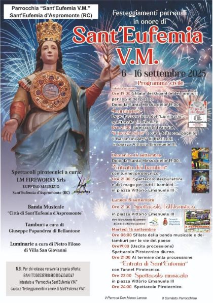 PROGRAMMA FESTEGGIAMENTI PATRONALI IN ONORE DI SANTA EUFEMIA V.M. PROGRAMMA FESTEGGIAMENTI PATRONALI IN ONORE DI SANTA EUFEMIA V.M.
